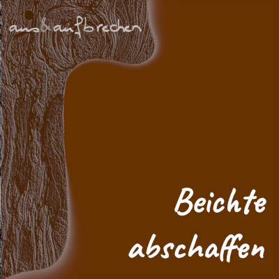 Beichte abschaffen