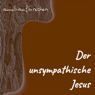 Titelbild: Der unsympathische Jesus
