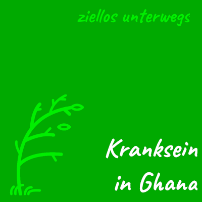 Titelbild: Kranksein in Ghana