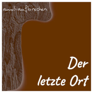 Bild: Der letzte Ort