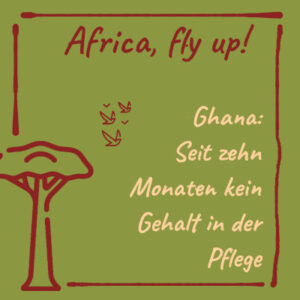 Bild: Ghana: Seit zehn Monaten kein Gehalt in der Pflege