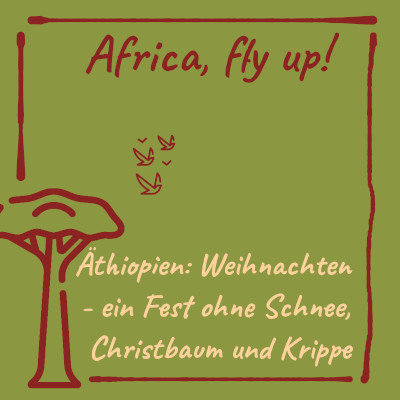 Bild: Äthiopien: Weihnachten – ein Fest ohne Schnee, Christbaum und Krippe