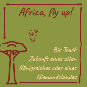 Bild: Bir Tawil: Zukunft eines alten Königreiches oder eines Niemandslandes