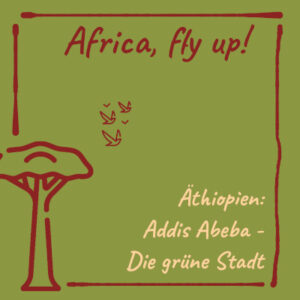 Bild: Äthiopien: Addis Abeba - Die grüne Stadt